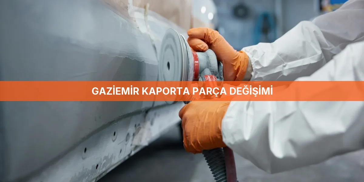 Gaziemir Kaporta Parça Değişimi